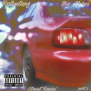 Street Racin' (feat. Big Murci)