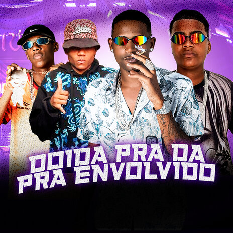 Doida pra Da pra Envolvido (feat. Eo DN) | Boomplay Music