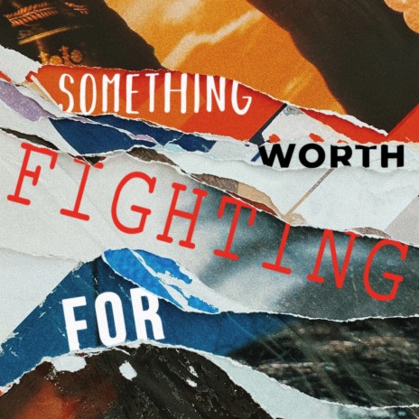 Something Worth Fighting For ft. Cory Ryan | Boomplay Music