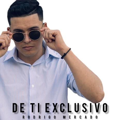 De ti exclusivo | Boomplay Music