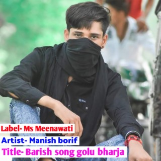 Barish Song Golu Bharja