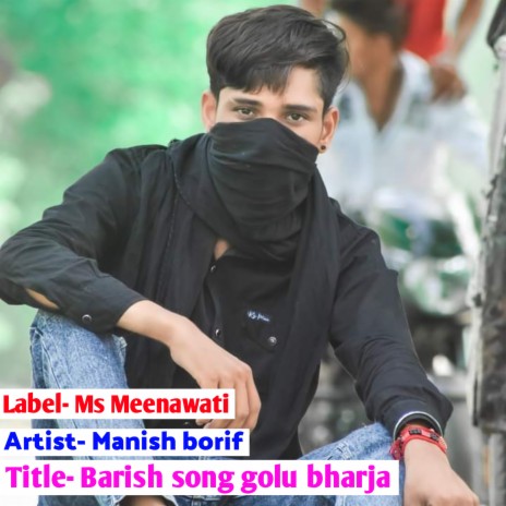Barish Song Golu Bharja | Boomplay Music