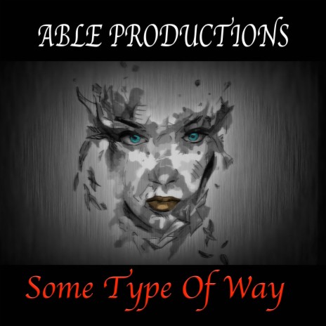 Some Type Of Way | Boomplay Music