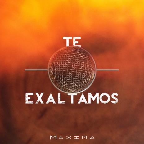 Te Exaltamos | Boomplay Music