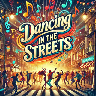 Dancing in the Streets