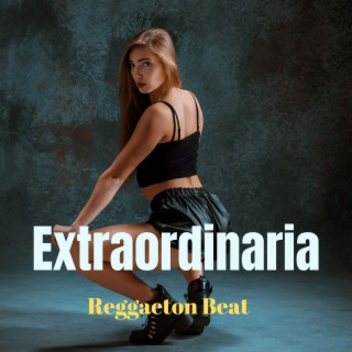 Extraordinaria (Reggaeton Instrumental)