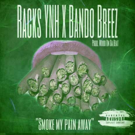 Smoke My Pain Away ft. Bando Breez, toheryl drewitt & elijuwa lassiter | Boomplay Music