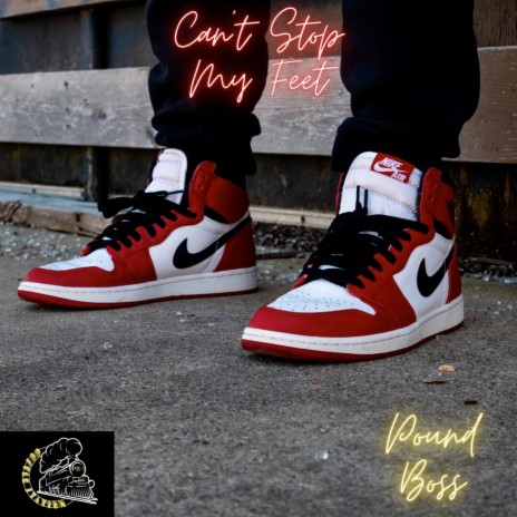Can't Stop My Feet | Boomplay Music
