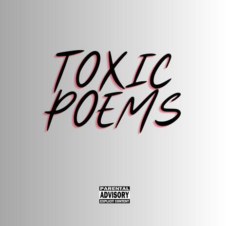 TOXIC POEMS | Boomplay Music