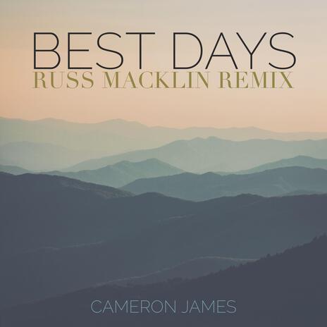Best Days (Russ Macklin Remix) ft. Russ Macklin | Boomplay Music