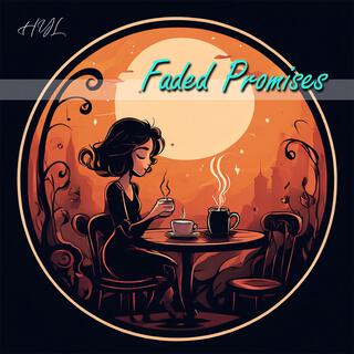 Faded Promise lyrics | Boomplay Music