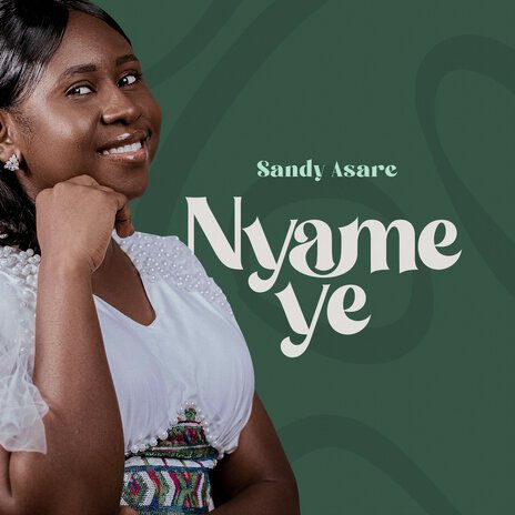 Sandy Asare Nyame Ye | Boomplay Music