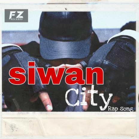 Siwan City Rap Song 2 ft. FZ | Boomplay Music