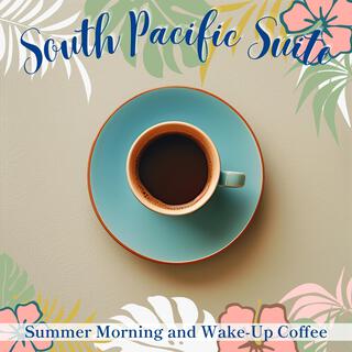 Summer Morning and Wake-up Coffee