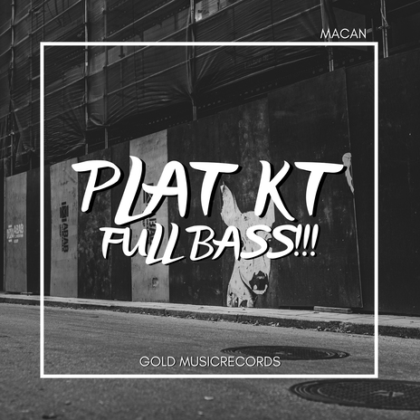 SOUND PLAT KT FULL BASS!!! ft. Kamal Miah | Boomplay Music