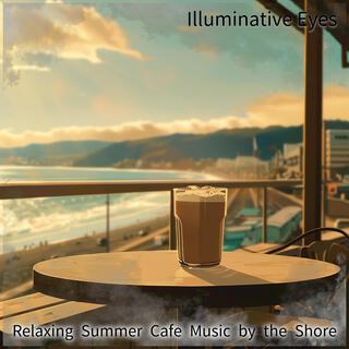 Relaxing Summer Cafe Music by the Shore