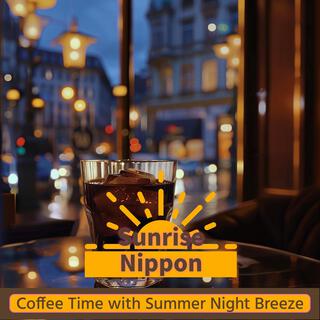 Coffee Time with Summer Night Breeze