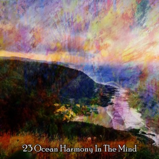 23 Ocean Harmony In The Mind