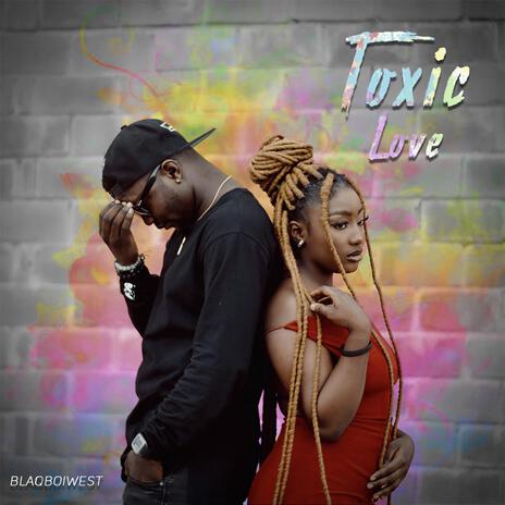 Toxic Love | Boomplay Music