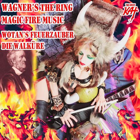Wagner's The Ring Magic Fire Music Wotan's Feuerzauber Die Walküre