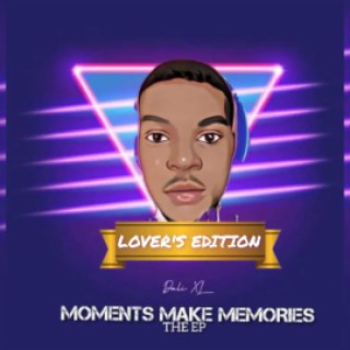 MOMENTS MAKE MEMORIES (Lover's edition)