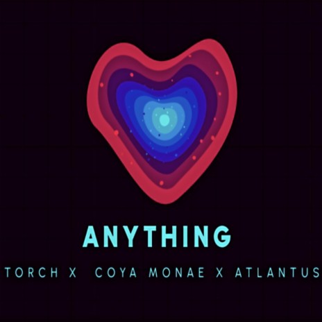 Anything ft. Coya Monae & Atlantus | Boomplay Music