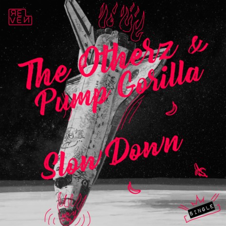 Slow Down ft. Pump Gorilla | Boomplay Music