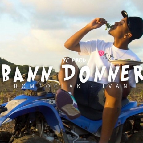 Bann Donner ft. Bomboclak | Boomplay Music