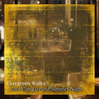 Cool Cafe Jazz and Summer Night