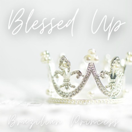 Blessed Up | Boomplay Music