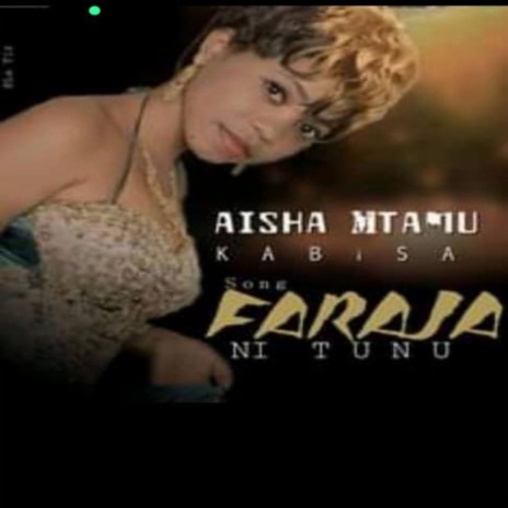 Faraja ni tunu ft. Aisha Mtamu