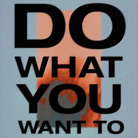 Do What You Want To (feat. Alyssa Darias) | Boomplay Music