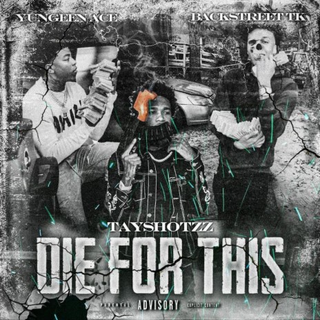 Die For This ft. Yungeen Ace & Backstreet Tk | Boomplay Music