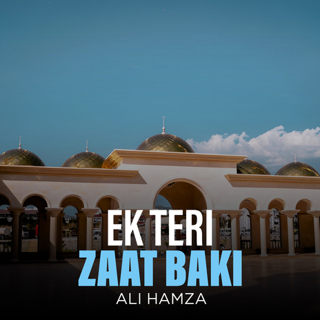 Ek Teri Zaat Baki | Boomplay Music