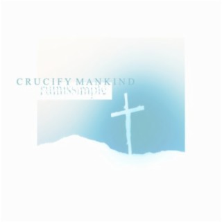 Crucify Mankind