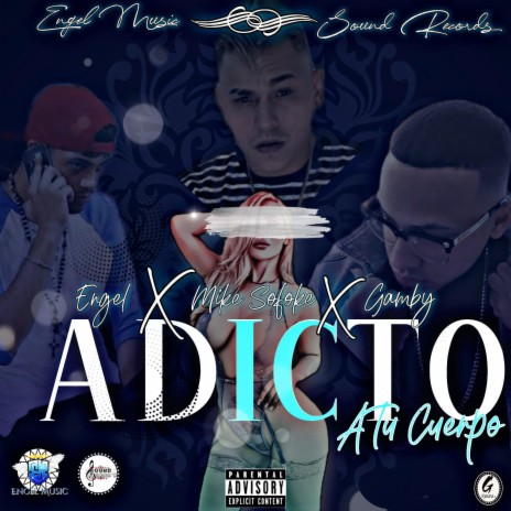 Adicto A Tu Cuerpo ft. Gamby & Mike Sofoke | Boomplay Music