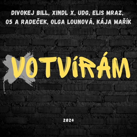 VOTVÍRÁM ft. Divokej Bill, Xindl X, O5 A Radeček, Elis Mraz & Udg | Boomplay Music