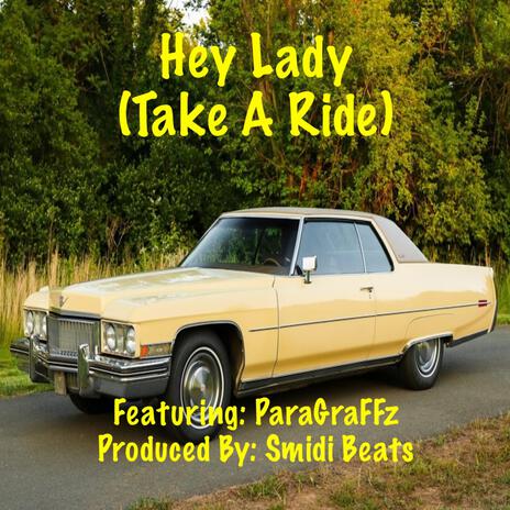 Hey Lady (Take A Ride) ft. ParaGraFFz