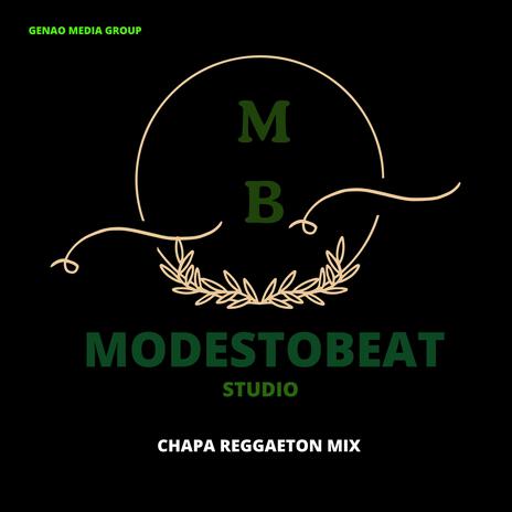 Chapa Reggaeton Mix | Boomplay Music
