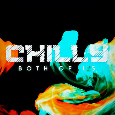 Chilly Both Of Us | Boomplay Music