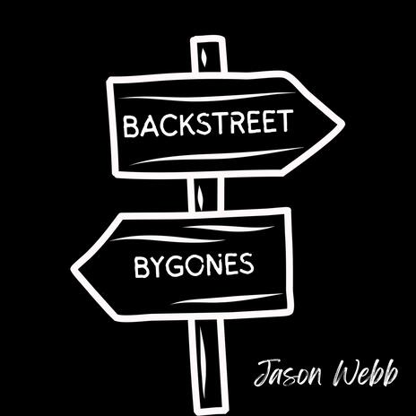 Backstreet Bygones | Boomplay Music