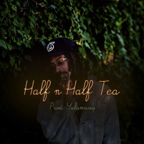 Half & Half Tea | Boomplay Music