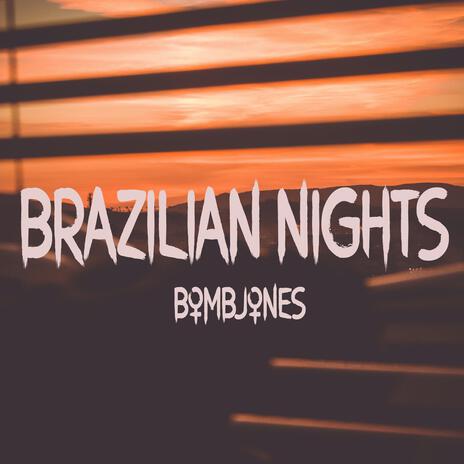 Brazilian Nights | Boomplay Music