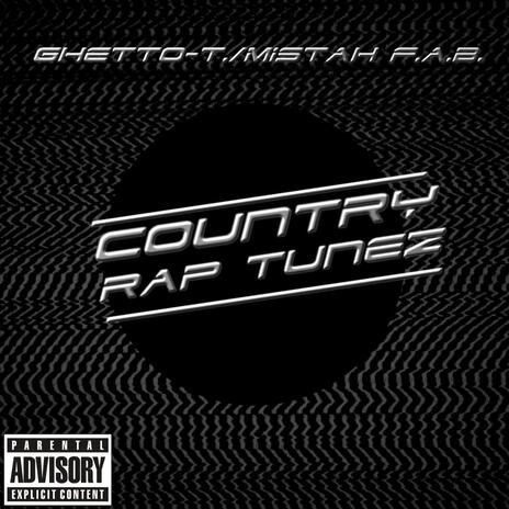 Country Rap Tunez ft. Mistah F.A.B.