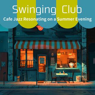 Cafe Jazz Resonating on a Summer Evening