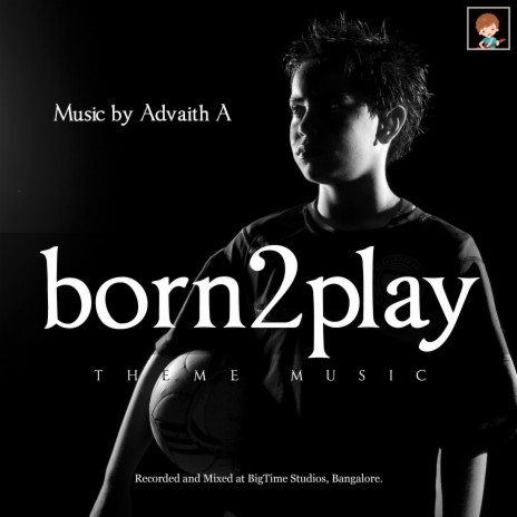 Born 2 Play Theme Music | Boomplay Music