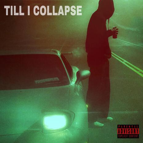 Till I Collapse | Boomplay Music