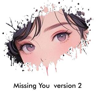 Missing You (Special Version 2) lyrics | Boomplay Music