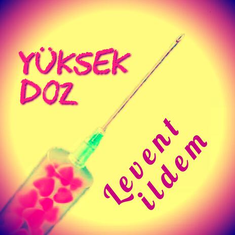 Yüksek Doz | Boomplay Music