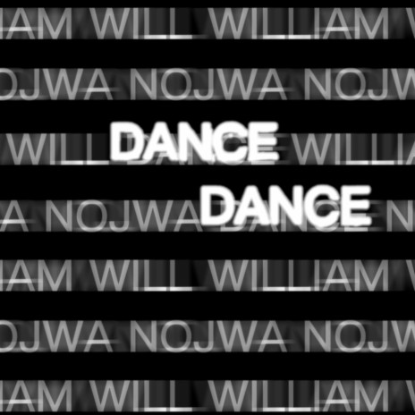 dance, dance ft. Nojwa | Boomplay Music